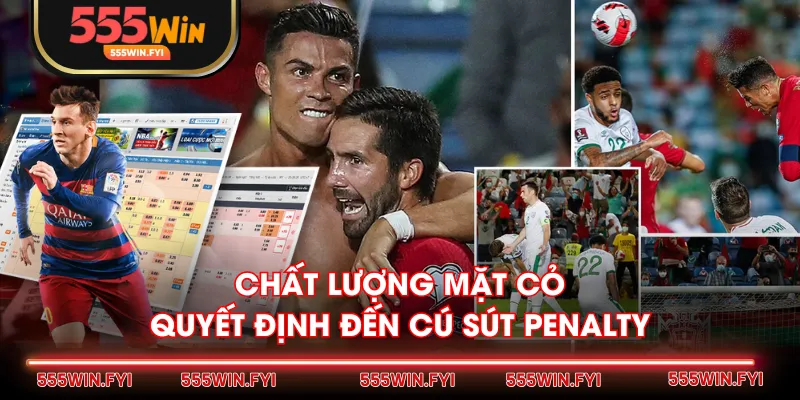 Chất lượng mặt cỏ quyết định đến cú sút Penalty